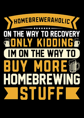 Homebreweraholic