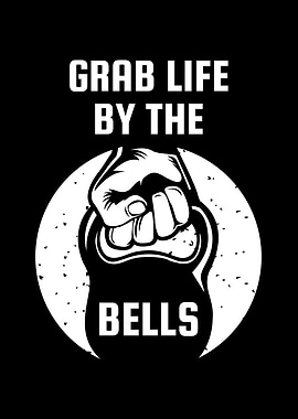 Grab Life By The Bell