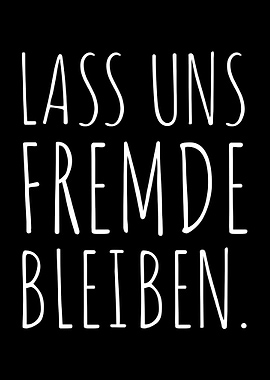 Lass Uns Fremde Bleiben