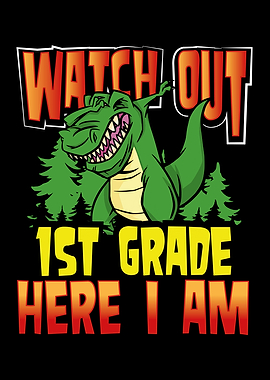 T rex 1st grade here I am
