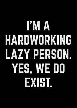 I Am A Hardworking