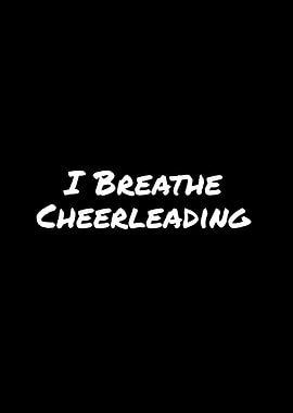 I Breathe Cheerleading