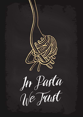 In Pasta We Trust