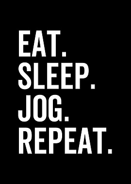 Eat Sleep Jog Repeat