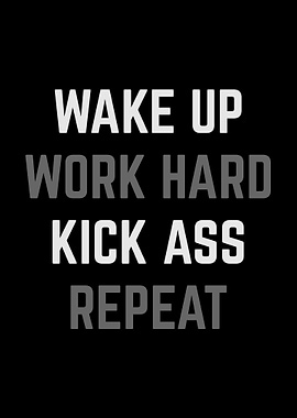 Wake Up Work Hard