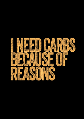 I need carbs