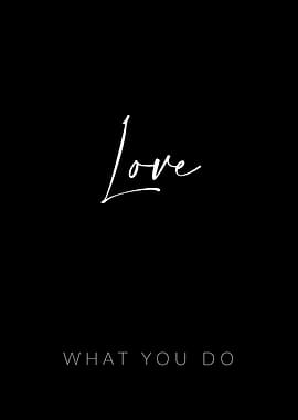 Love What You Do
