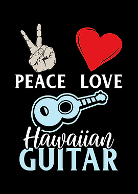 Peace Love Hawaiian Guitar
