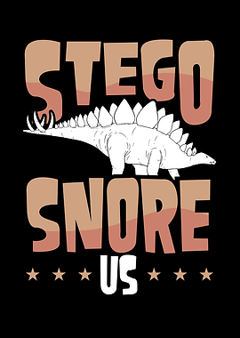 Stegosauruses snore us