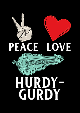 Peace Love Hurdy Gurdy