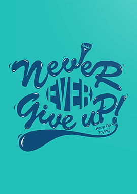 Never Ever Give Up