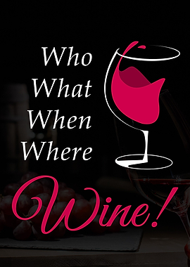 Who What When Where Wine