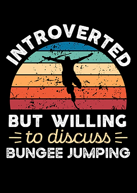 Introverted Bungee Jumping