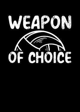 Volleyball weapon of choic