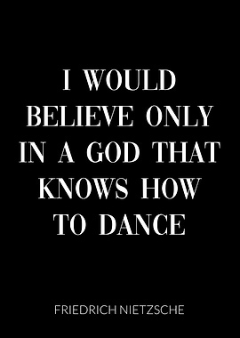 Nietzsche God Dance Quote