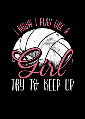 I know I play like a girl