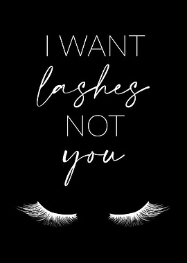 I Want Lashes Not You