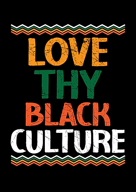 Love Thy Black Culture