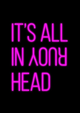 Its All In Your Head Neon