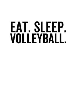 Eat Sleep Volleyball