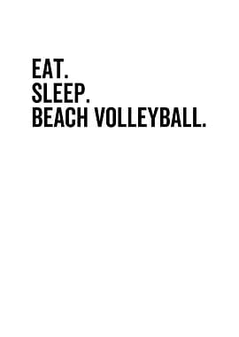 Eat Sleep Beach Volleyball