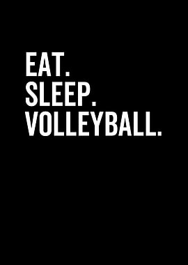 Eat Sleep Volleyball