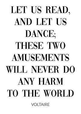 Voltaire Quote Read Dance
