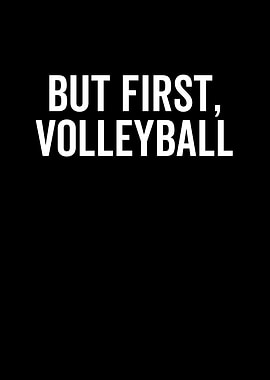 But First Volleyball