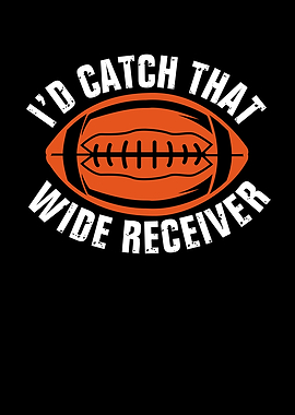 Id catch that wide receive