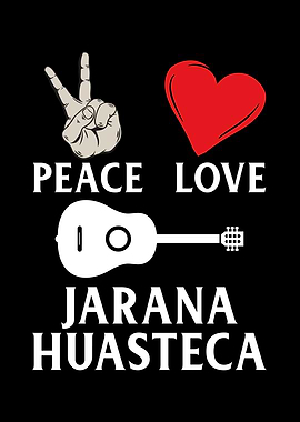 Peace Love Jarana Huasteca