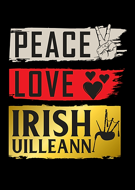 Peace Love Irish Uilleann