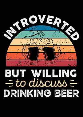 Introverted Drinking beer