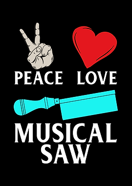 Peace Love Musical Saw