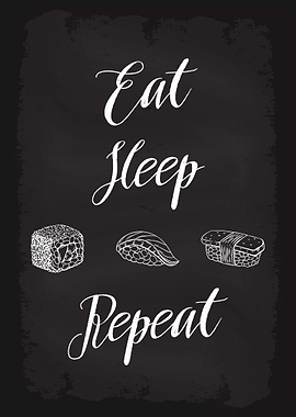 Eat Sleep Sushi Repeat