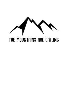 The Mountains Are Calling