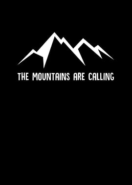 The Mountains Are Calling