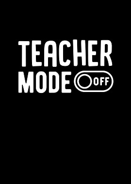 Teacher Mode Off