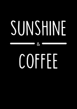 Sunshine and Coffee