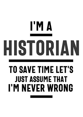 Im a historian