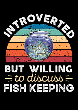 Introverted Fish Keeping