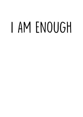 I Am Enough