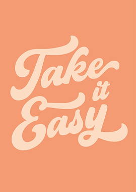 Take it Easy Peach Quote