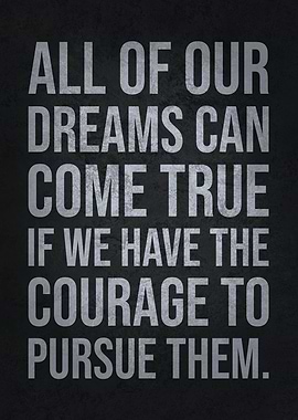 Pursue Your Dreams