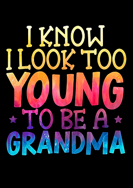 Too Young To Be A Grandma