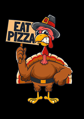 Eat Pizza Thanksgiving