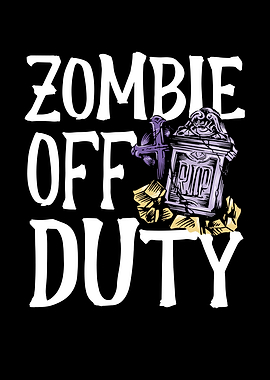 Zombie off duty