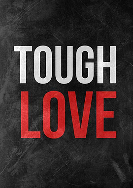 Tough Love