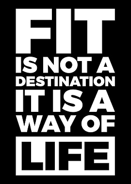 Fit Is Not A Destination
