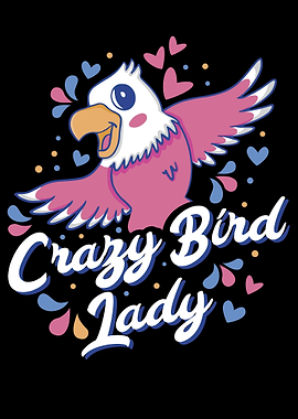 Crazy Bird Lady