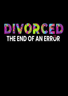Divorced End Of An Error